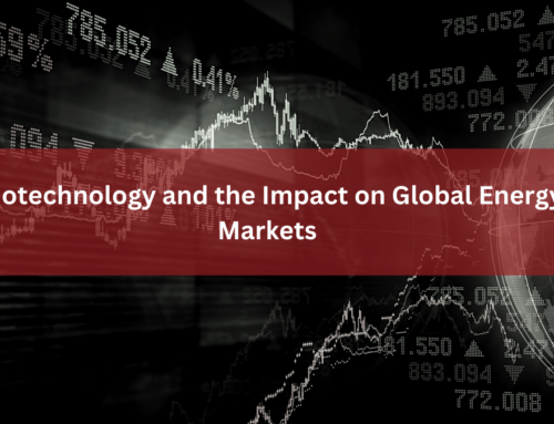 Biotechnology and the Impact on Global Energy Markets 