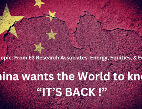Today’s Topic: From E3 Research Associates: Energy, Equities, & Economics
