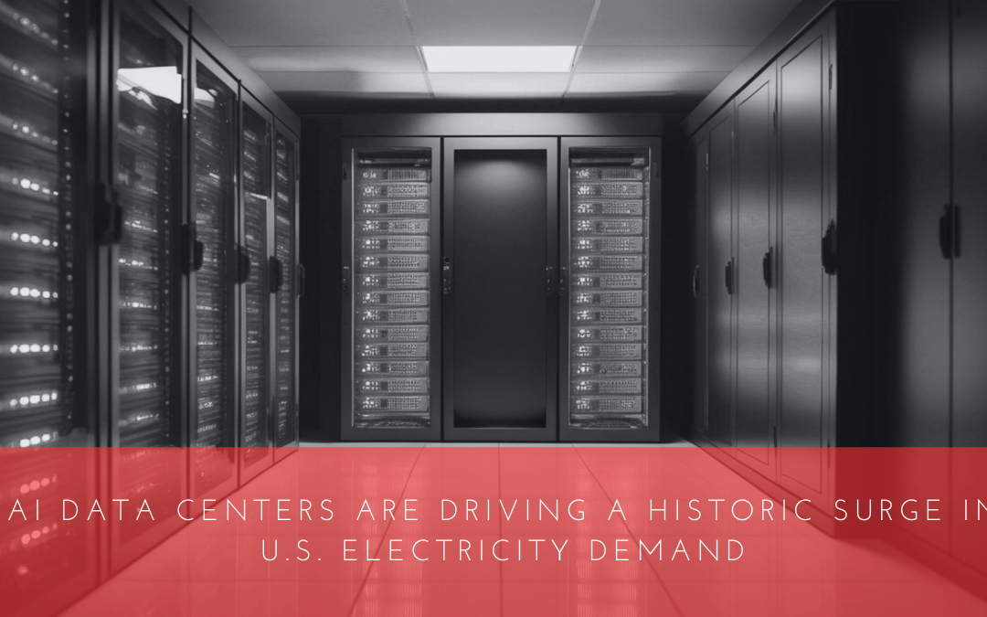 AI Data Centers Are Driving a Historic Surge in U.S. Electricity Demand